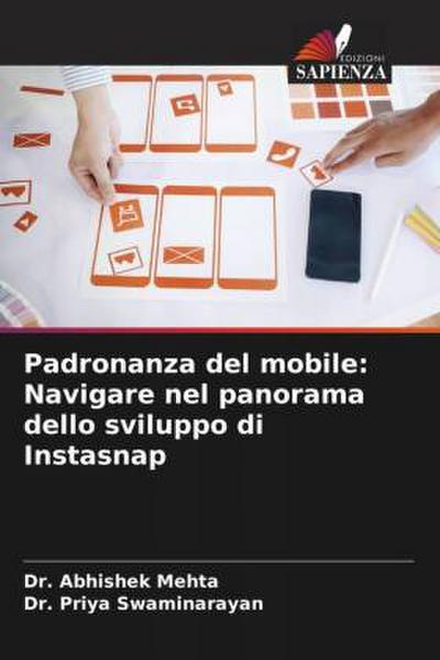 Padronanza del mobile: Navigare nel panorama dello sviluppo di Instasnap