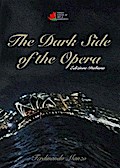 The Dark Side of the Opera