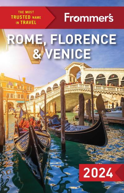 Frommer’s Rome, Florence and Venice 2024
