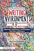Creating Inclusive Writing Environments in the K-12 Classroom