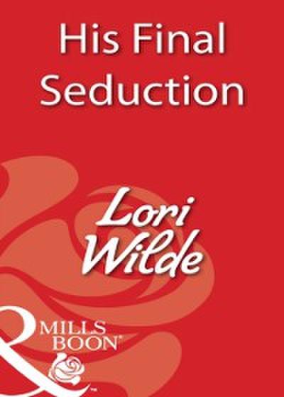His Final Seduction (Mills & Boon Blaze)