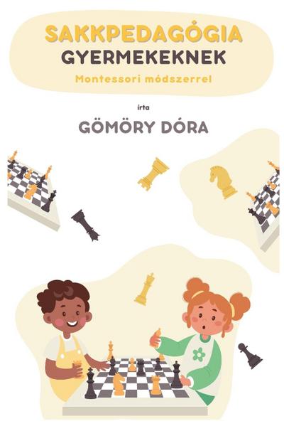 Sakkpedagógia gyermekeknek Montessori módszerrel
