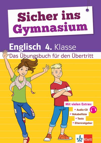 Klett Sicher ins Gymnasium Englisch 4. Klasse: Das Übungsbuch für den Übertritt, mit Audio-CD