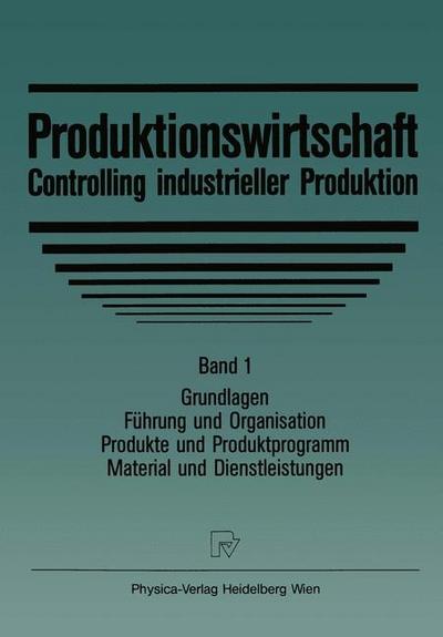 Produktionswirtschaft - Controlling industrieller Produktion