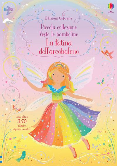 La fatina dell’arcobaleno. Con adesivi