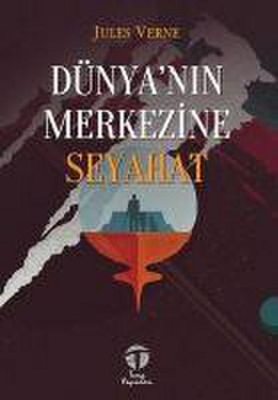 Dünyanin Merkezine Seyahat