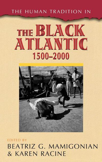 Human Tradition in the Black Atlantic, 1500-2000