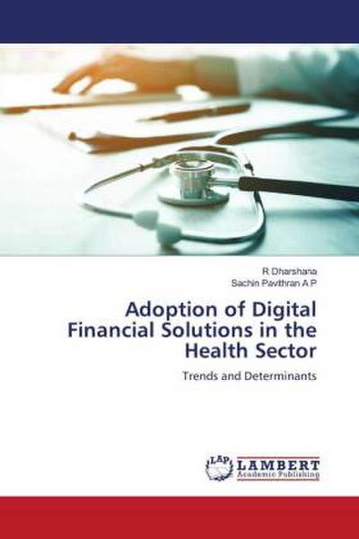 Adoption of Digital Financial Solutions in the Health Sector