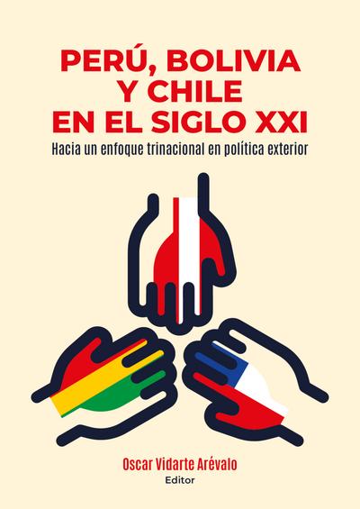 Perú, Bolivia y Chile en el siglo XXI