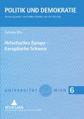 Helvetisches Europa - Europäische Schweiz