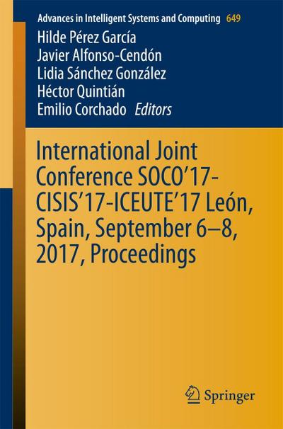 International Joint Conference SOCO’17-CISIS’17-ICEUTE’17 León, Spain, September 6-8, 2017, Proceeding
