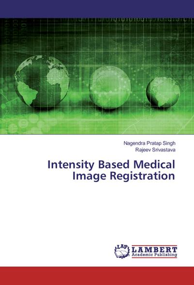 Intensity Based Medical Image Registration