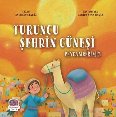 Turuncu Sehrin Günesi Peygamberimiz
