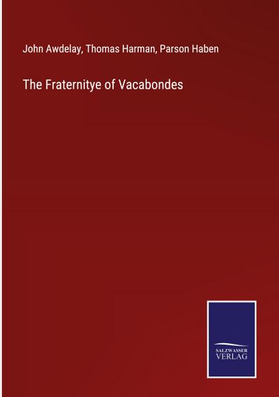 The Fraternitye of Vacabondes