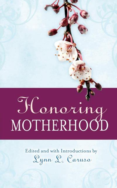 Honoring Motherhood