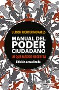 Manual del poder ciudadano. Lo que México necesita