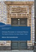Chinese Porcelain in Colonial Mexico