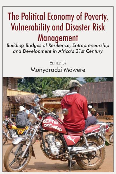 The Political Economy of Poverty, Vulnerability and Disaster Risk Management