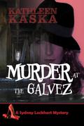 Murder at the Galvez (The Sydney Lockhart Mysteries)