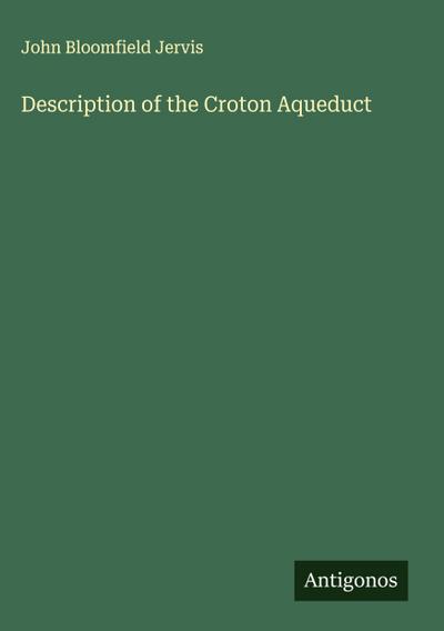 Description of the Croton Aqueduct
