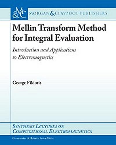 Mellin Transform Method for Integral Evaluation