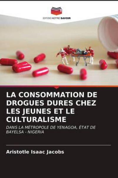 LA CONSOMMATION DE DROGUES DURES CHEZ LES JEUNES ET LE CULTURALISME