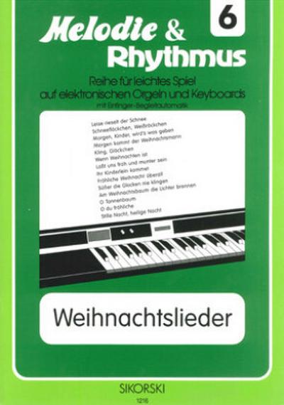 Melodie & Rhythmus, Heft 6: Weihnachtslieder 1. Bd.1