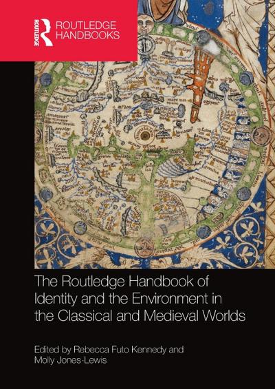 The Routledge Handbook of Identity and the Environment in the Classical and Medieval Worlds