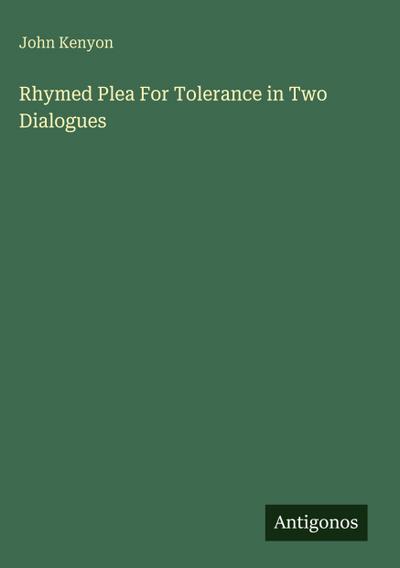 Rhymed Plea For Tolerance in Two Dialogues
