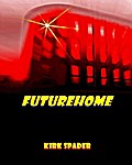 Futurehome - Kirk Spader