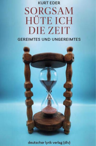 Sorgsam hüte ich die Zeit