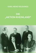 Die ’Aktion Rheinland’