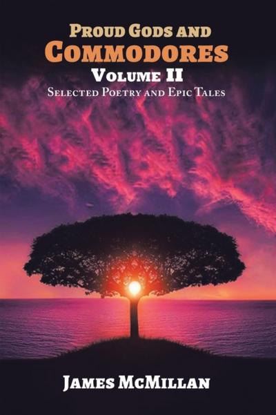 PROUD GODS AND COMMODORES Volume II