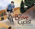 The Brave Cyclist: The True Story of aHolocaustHero