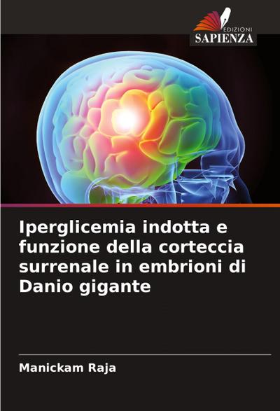 Iperglicemia indotta e funzione della corteccia surrenale in embrioni di Danio gigante