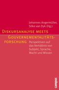 Diskursanalyse meets Gouvernementalitätsforschung