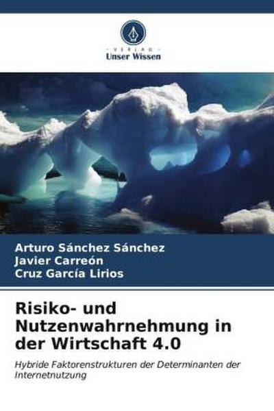 Risiko- und Nutzenwahrnehmung in der Wirtschaft 4.0