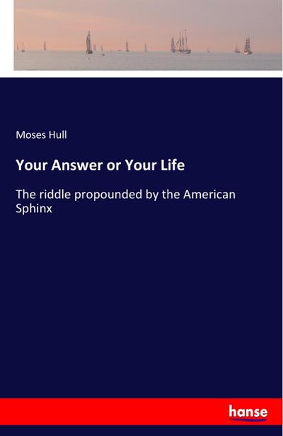 Your Answer or Your Life