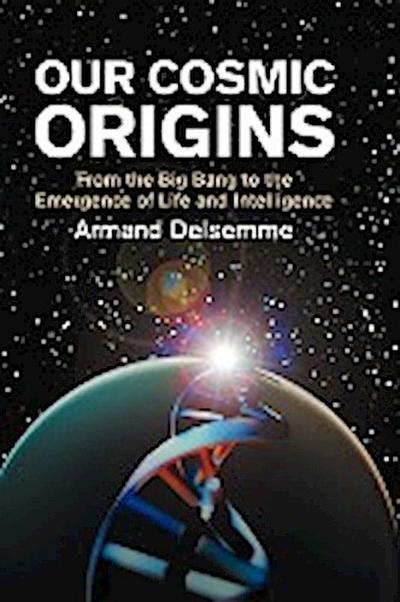 Our Cosmic Origins