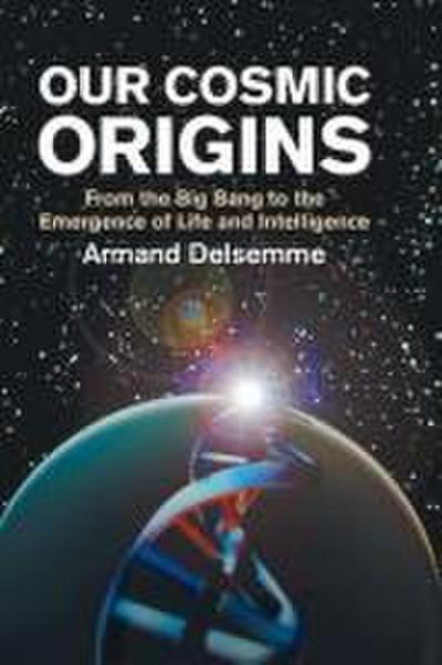 Our Cosmic Origins