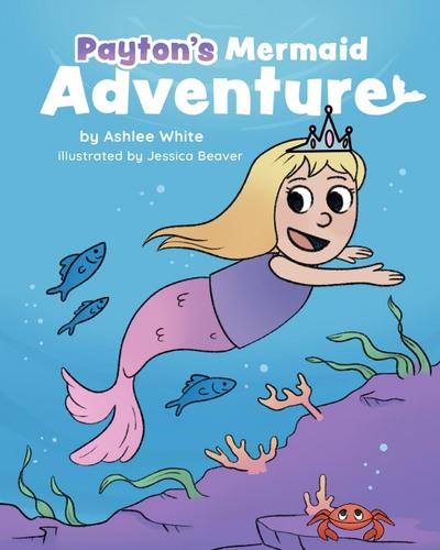 Payton’s Mermaid Adventure
