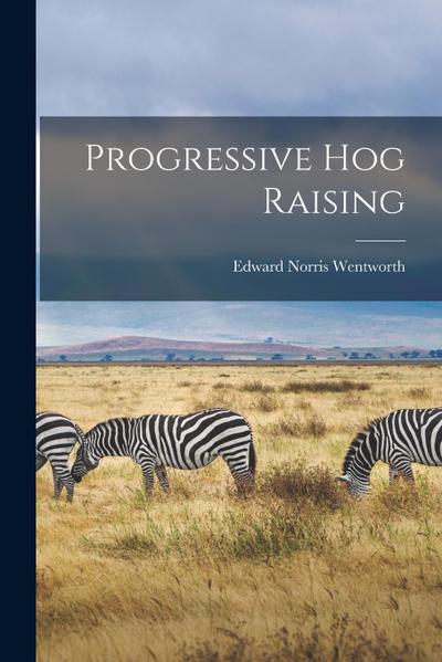 Progressive Hog Raising