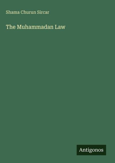 The Muhammadan Law