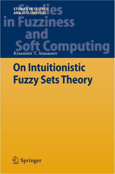 On Intuitionistic Fuzzy Sets Theory