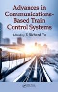 Advances in Communications-Based Train Control Sys
