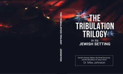 The Tribulation Trilogy in its Jewish Setting (Rapture and Tribulation, #1)