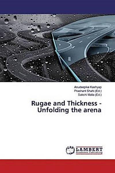 Rugae and Thickness - Unfolding the arena