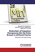 Reduction of Egyptian Manganese Ore by Coke Breeze in different forms