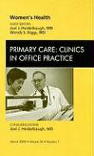 Women’s Health, an Issue of Primary Care: Clinics in Office Practice