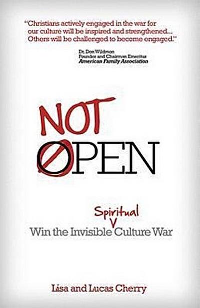 Not Open: Win the Invisible Spiritual Culture War